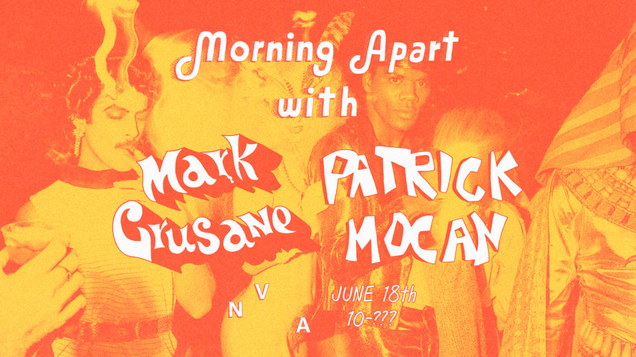 Morning Apart: Mark Grusane / Patrick Mocan