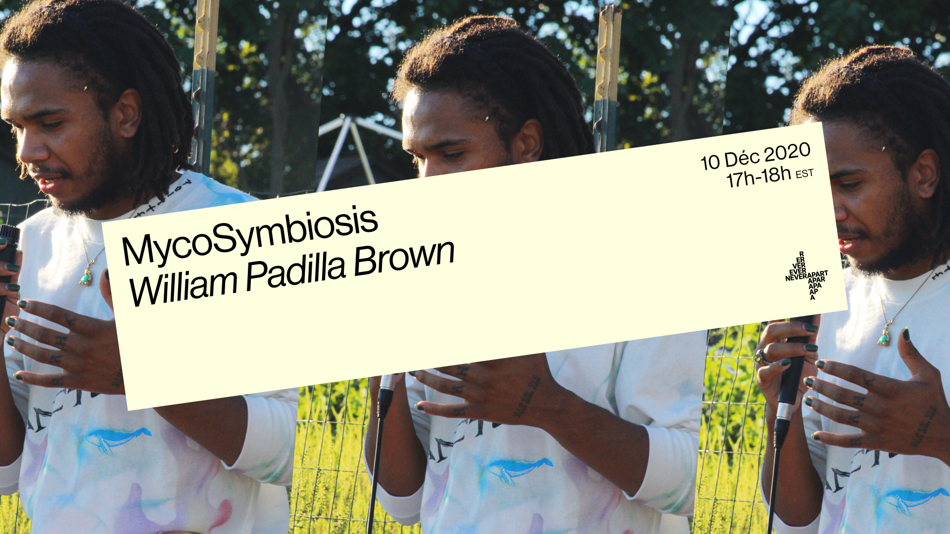 MycoSymbiosis: William Padilla-Brown : Never Apart